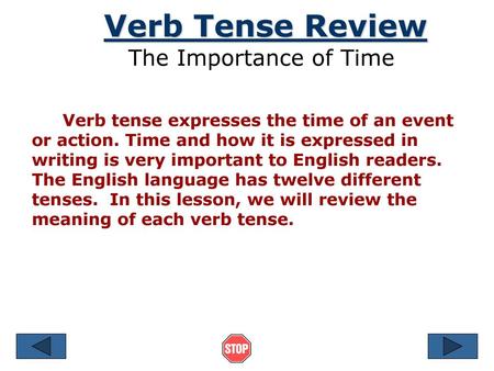 Verb Tense Review The Importance of Time