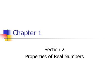 Section 2 Properties of Real Numbers