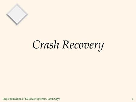 Crash Recovery The slides for this text are organized into chapters. This lecture covers Chapter 20. Chapter 1: Introduction to Database Systems Chapter.