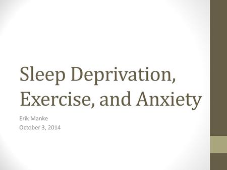 Sleep Deprivation, Exercise, and Anxiety