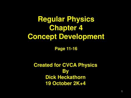 Regular Physics Chapter 4 Concept Development Page 11-16