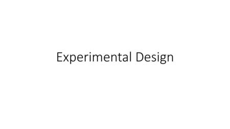 Experimental Design.