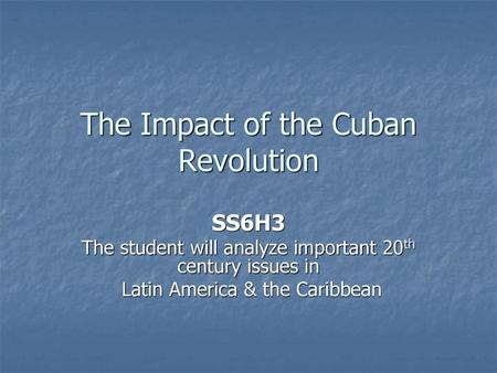 The Impact of the Cuban Revolution