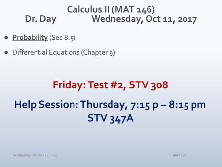 Calculus II (MAT 146) Dr. Day Wednesday, Oct 11, 2017