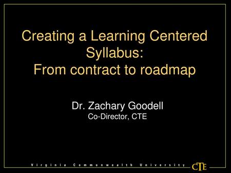 Creating a Learning Centered Syllabus: From contract to roadmap