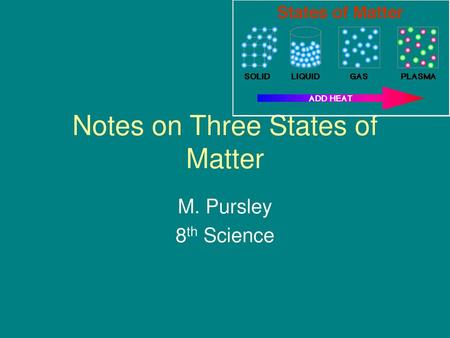 Notes on Three States of Matter