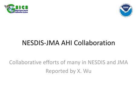 NESDIS-JMA AHI Collaboration