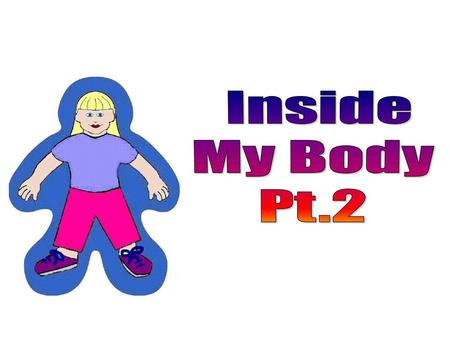 Inside My Body Pt.2.