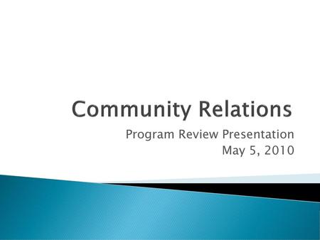Program Review Presentation May 5, 2010