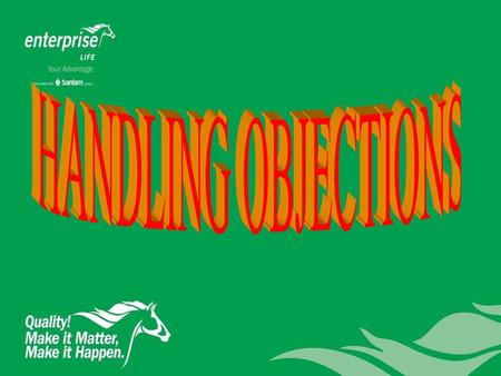 HANDLING OBJECTIONS.