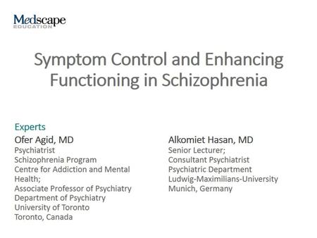 Symptom Control and Enhancing Functioning in Schizophrenia
