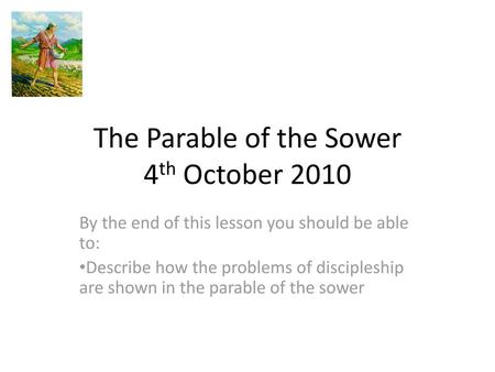 The Parable of the Sower 4th October 2010