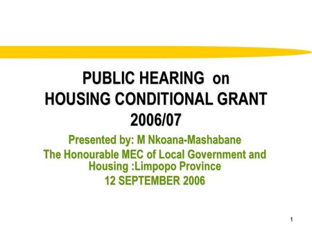 PUBLIC HEARING on HOUSING CONDITIONAL GRANT 2006/07