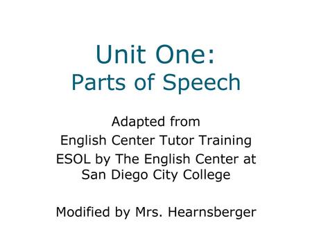 Unit One: Parts of Speech