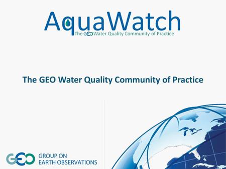 The GEO Water Quality Community of Practice