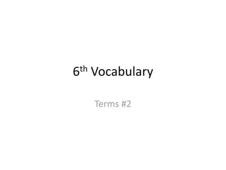 6th Vocabulary Terms #2.