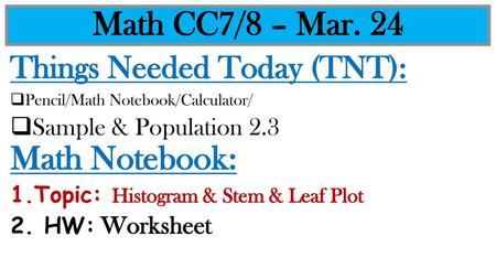 Math CC7/8 – Mar. 24 Math Notebook: Things Needed Today (TNT):