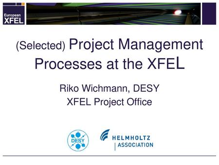 (Selected) Project Management Processes at the XFEL