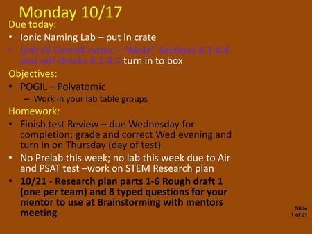 Monday 10/17 Due today: Ionic Naming Lab – put in crate