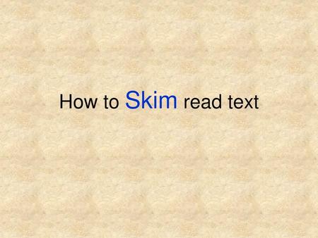 How to Skim read text.