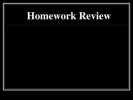 Homework Review Lesson 3.1B.