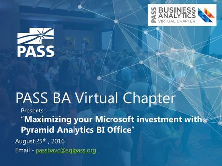 PASS BA Virtual Chapter Presents: