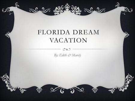 Florida Dream vacation