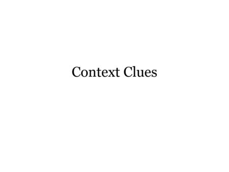 Context Clues.