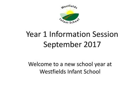 Year 1 Information Session September 2017