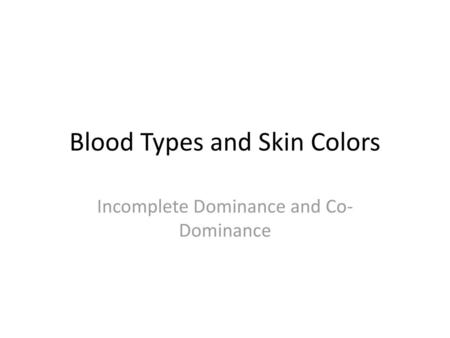 Blood Types and Skin Colors