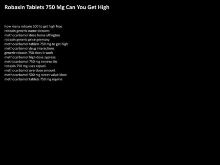 Robaxin Tablets 750 Mg Can You Get High