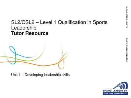SL2/CSL2 – Level 1 Qualification in Sports Leadership Tutor Resource