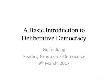 A Basic Introduction to Deliberative Democracy