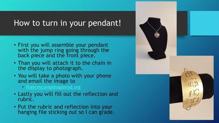 How to turn in your pendant!