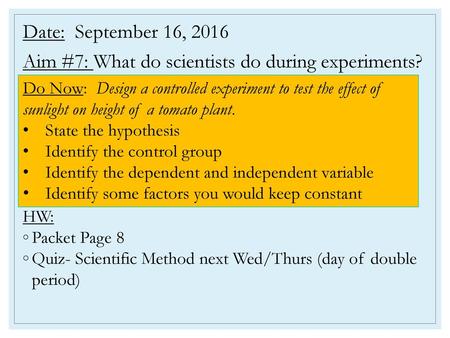 Aim #7: What do scientists do during experiments?