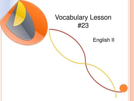 Vocabulary Lesson #23 English II.