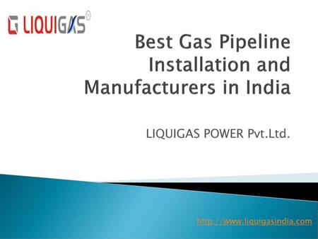 Best Gas Pipeline Installation and Manufacturers in India