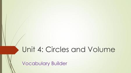 Unit 4: Circles and Volume