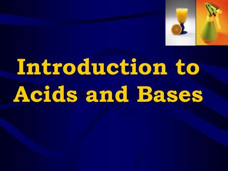 Introduction to Acids and Bases
