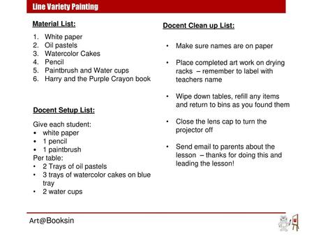 Line Variety Painting Material List: Docent Clean up List: