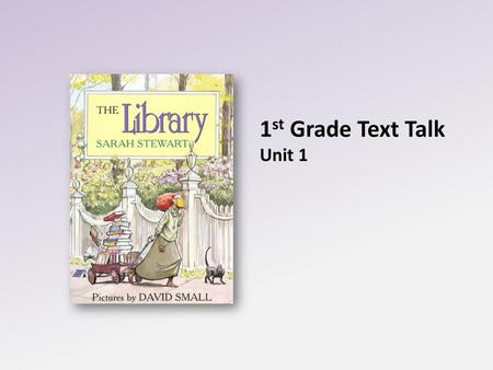 1st Grade Text Talk Unit 1.
