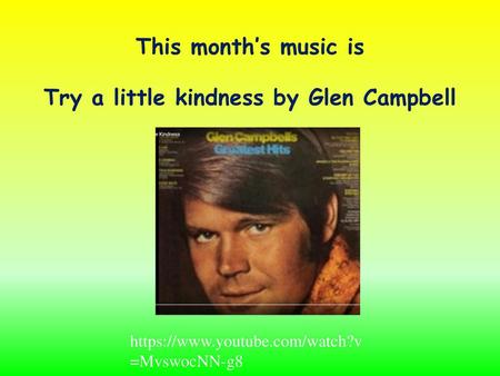 Try a little kindness by Glen Campbell