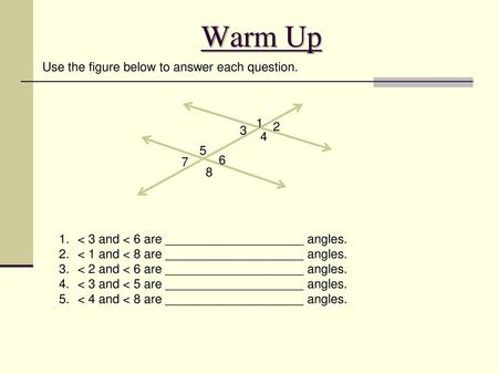 Warm Up Use the figure below to answer each question