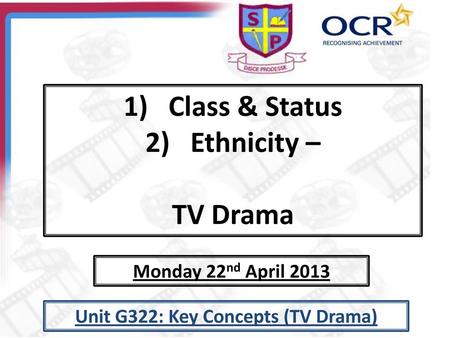 Unit G322: Key Concepts (TV Drama)