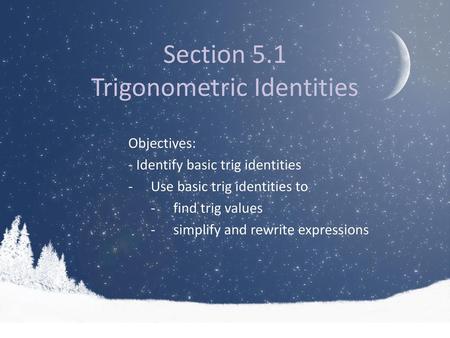 Section 5.1 Trigonometric Identities