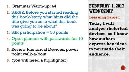 February 1, 2017 Wednesday Grammar Warm-up: 44