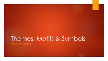 Themes, Motifs & Symbols