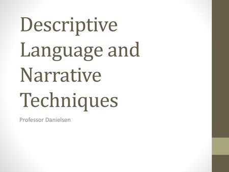 Descriptive Language and Narrative Techniques