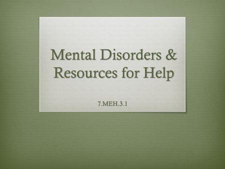 Mental Disorders & Resources for Help