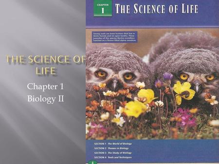 The Science of life Chapter 1 Biology II.